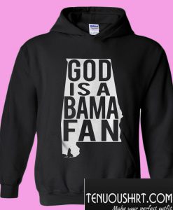 God is a Bama fan Hoodie
