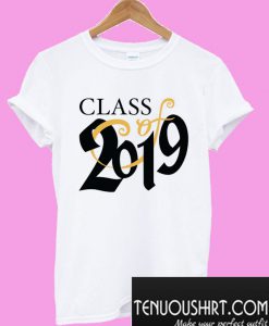 New Class Of 2019 T-Shirt