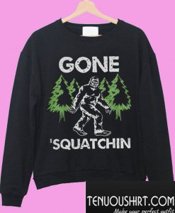 Bigfoot gone squatchin Sweatshirt