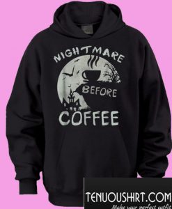 Cute nightmare before coffee Hoodie