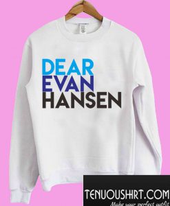 DEAR EVAN HANSEN Sweatshirt