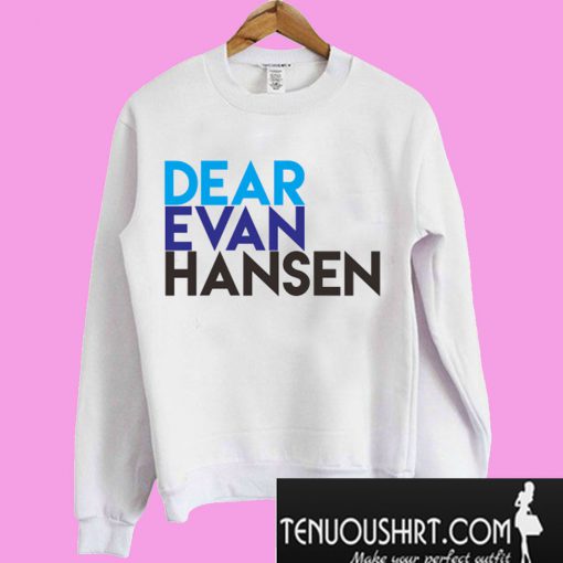 DEAR EVAN HANSEN Sweatshirt