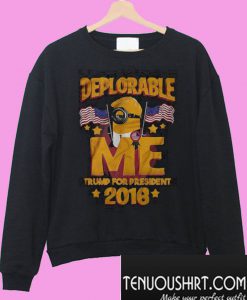 Deplorable me Trump for president 2016 Sweatshirt