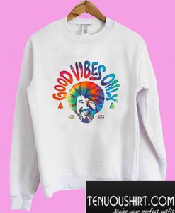 Good Vibes Only Bob Ross Sweatshirt