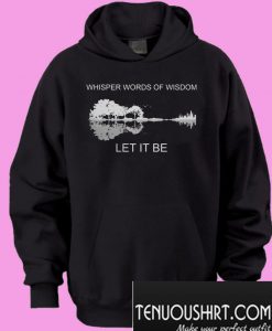 Guitar Lake Shadow Whisper words of wisdom let it be Hoodie