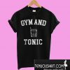 Gym and Tonic T-Shirt