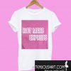 Hot mess express T-Shirt
