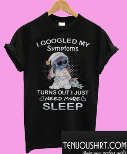 I googled my symptoms T-Shirt