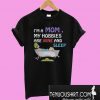I’m a mom my hobbies are wine and sleep T-Shirt