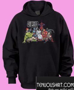 Jesus Superheroes and that’s how I saved the world Hoodie