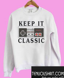 Keep it classic nintendo Sweatshirt