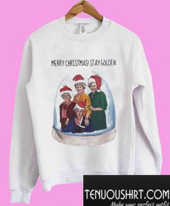 Merry Christmas stay Golden Girls Sweatshirt