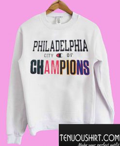 Philadelphia City of Champions Sweatshirt