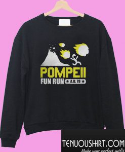 Pompell fun run AD 79 Sweatshirt