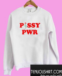 Pssy Pwr Sweatshirt