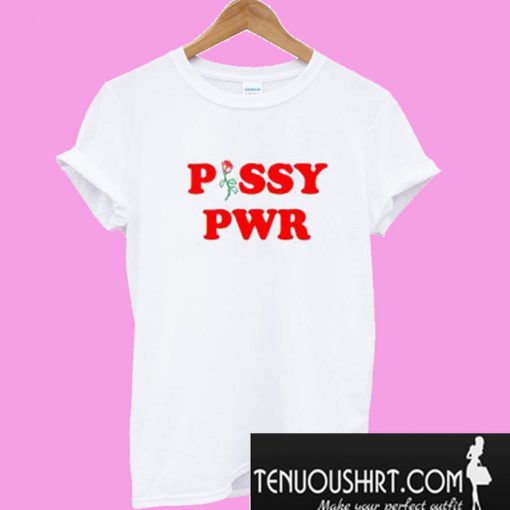 Pssy Pwr T-Shirt