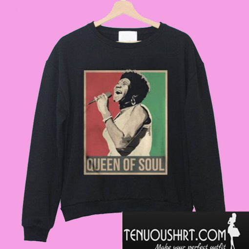 Queen Of Soul Aretha Franklin Sweatshirt