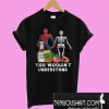 Spiderman and skeleton you wouldn’t understand T-Shirt