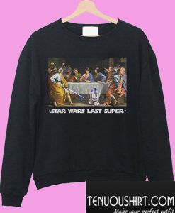 Star Wars Last Supper Sweatshirt