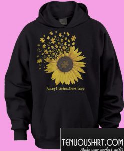 Sunflower Autism accept understand love Hoodie