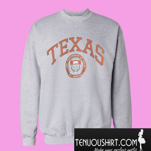 TEXAS University The Texas At Austin Sweatshirt