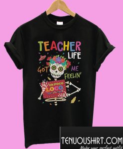 Teacher life got me feelin un Poco Loco T-Shirt