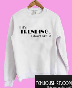 Trending Sweatshirt