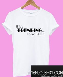 Trending T-Shirt