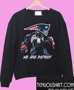 Venom We are Patriots Sweatshirt