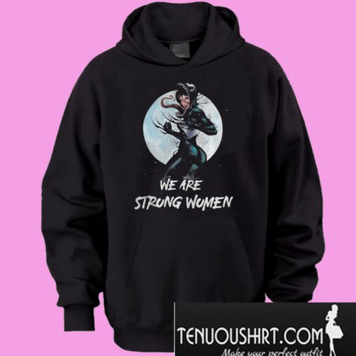 We Are Strong Women Hoodie
