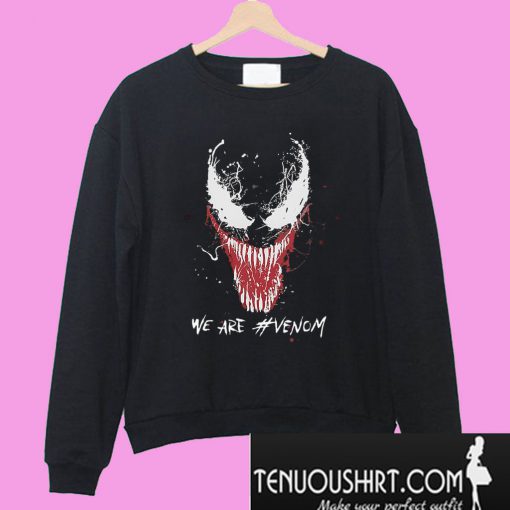 We are Venom Sweatshirt