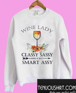 Wine lady classy sassy and a bit smart assy Sweatshirt