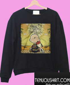 You Are My Sunshine Snoopy And Charlie Brown Sweatshirt