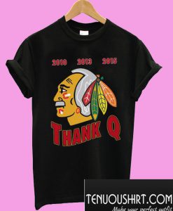 Blackhawks 2010 2013 2015 thank Q T-Shirt