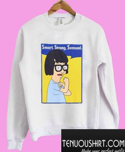 Bob’s Burgers Smart Strong Sensual Sweatshirt