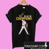 Boston Red Sox We are the Champions T-Shirt