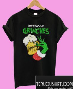 Bottoms Up Grinches T-Shirt