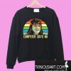 Carol Beer LGBT computer says no Sweatshirt