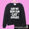 Don we now our gay apparel Sweatshirt