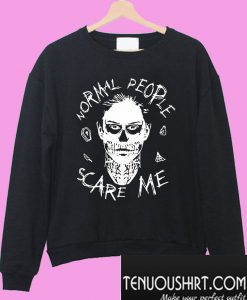 Evan Peters Normal people scare me Sweatshirt