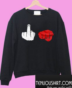 Fuck you sign language Sweatshirt