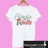 Gingle bells christmas T-Shirt