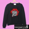 Girls Invented Punk Rock Not England Sweatshirt