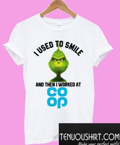 Grinch I used to smile and then I worked at Coop T-Shirt