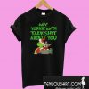 Grinch My Yorkie Andi Talk Shit About You T-Shirt