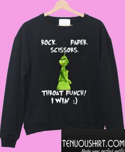 Grinch Rock Paper Scissors Sweatshirt