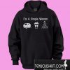 I Am A Simple Woman Camping Hoodie