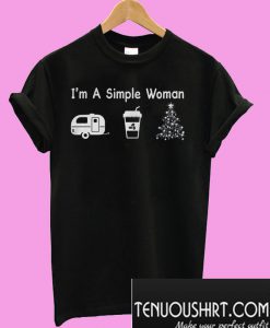 I Am A Simple Woman Camping T-Shirt