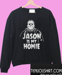 Jason is my Homie Men’s Sweatshirt
