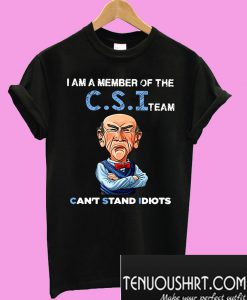 Jeff Dunham Walter I am a member of the CSI team Can’t Stand Idiots T-Shirt